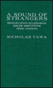 9780810815049: A Sound of Strangers: Musical Culture, Acculturation and the Post-Civil War Ethnic America