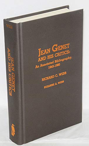 Stock image for Jean Genet and His Critics: An Annotated Bibliography, 1943-1980 for sale by Book Bear