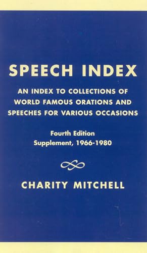 Stock image for Speech Index : An Index to Collections of World Famous Orations and Speeches for Various Occasions for sale by Better World Books