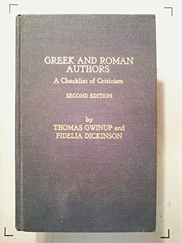 Stock image for Greek and Roman Authors: A Checklist of Criticism for sale by Sessions Book Sales