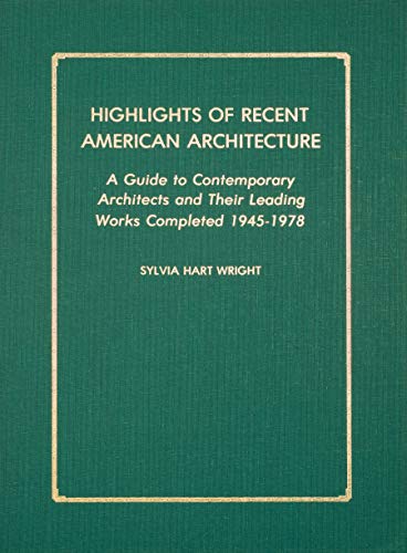 Beispielbild fr Highlights of Recent American Architecture : A Guide to Contemporary Architects and Their Leading Works Completed 1945-1978 zum Verkauf von Better World Books