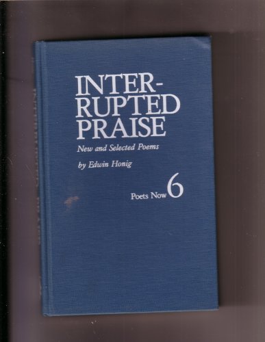Stock image for Interrupted Praise: New and Selected Poems for sale by Stillwater Books