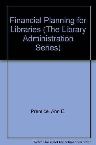 9780810815650: Financial Planning for Libraries (Scarecrow Library Administration Series ; No. 8)
