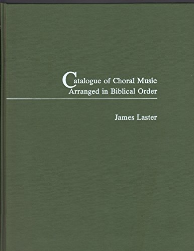 Beispielbild fr Catalogue of Choral Music Arranged in Biblical Order zum Verkauf von Wonder Book
