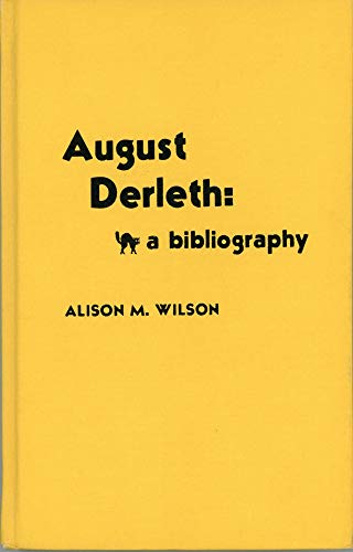 

August Derleth: a Bibliography . [first edition]