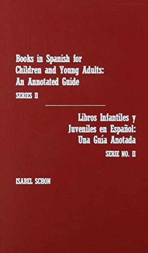 Stock image for Books in Spanish for Children and Young Adults, Series Ii - Libros Infantiles y Ju : An Annotated Guide - Una Gu'A Anotada for sale by Better World Books: West