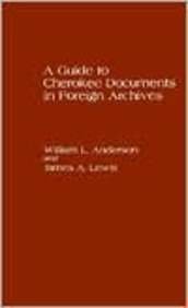 Beispielbild fr A Guide to Cherokee Documents in Foreign Archives zum Verkauf von Better World Books