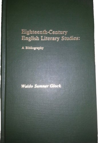 9780810816589: Eighteenth-Century English Literary Studies: A Bibliography