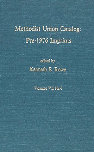 Stock image for Methodist Union Catalog (Catalogue): Pre-1976 Imprints, Volume VI: He-I for sale by Row By Row Bookshop