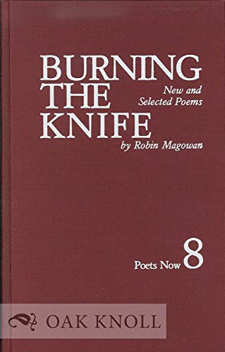 9780810817777: Burning the Knife: New and Selected Poems: 8 (Poets now)