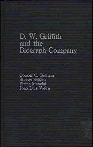 Stock image for D.W. Griffith and the Biograph Company (Scarecrow Filmmakers Series) for sale by ANARTIST