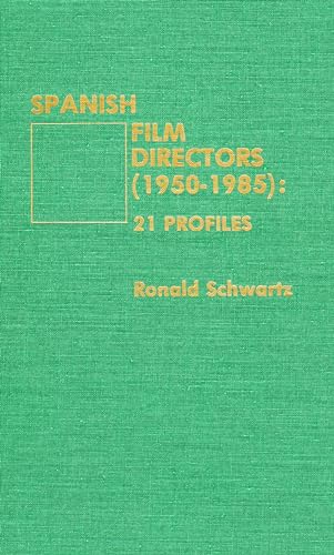 Stock image for Spanish Film Directors (1950 - 1985) : 21 Profiles for sale by WAVERLEY BOOKS  ABAA