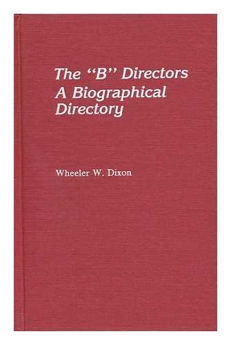 The "B" Directors A Biographical Dictionary