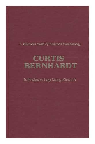 Beispielbild fr Curtis Bernhardt A Directors Guild of America Oral History zum Verkauf von Willis Monie-Books, ABAA