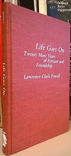 Beispielbild fr LIFE GOES ON: TWENTY MORE YEARS OF FORTUNE AND FRIENDSHIP [Inscribed] zum Verkauf von Second Story Books, ABAA