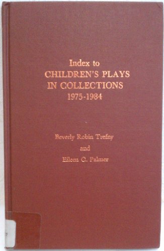 Stock image for Index to Children's Plays in Collections for sale by Better World Books: West