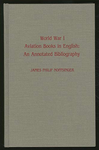 World War I Aviation Books in English : An Annotated Bibliography