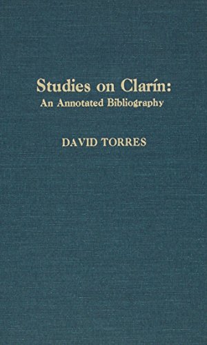 Studies on Clarin: An Annotated Bibliography (The Scarecrow Author Bibliographies Series) (Volume 79) (9780810819931) by Torres, David