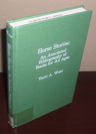 Horse Stories: An Annotated Bibliography of Books for All Ages