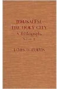 9780810819993: Jerusalem, the Holy City: A Bibliography