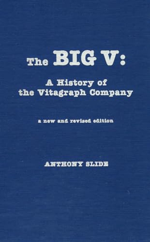 9780810820302: The Big V: A History of the Vitagraph Company