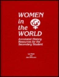 Stock image for Women in the World: Annotated History Resources for the Secondary Student for sale by Bingo Books 2