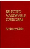 Stock image for Selected Vaudeville Criticism for sale by Better World Books