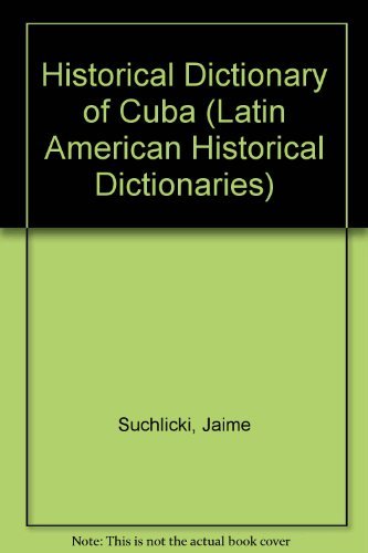 Imagen de archivo de Historical Dictionary of Cuba a la venta por Better World Books