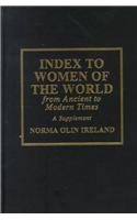 Stock image for Index to Women of the World from Ancient to Modern Times : A Supplement for sale by Better World Books