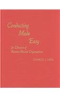 Stock image for Conducting Made Easy for Directors of Amateur Musical Organizations for sale by Better World Books