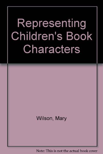 Representing Children's Book Characters (9780810821699) by Wilson, Mary E.