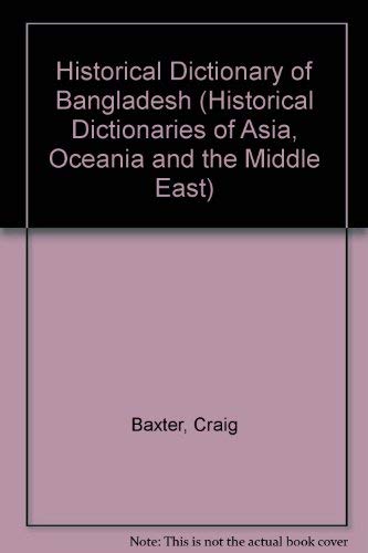 Stock image for Historical Dictionary of Bangladesh for sale by Book Bear