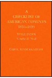 A Checklist of American Imprints 1830-1839: Title Index