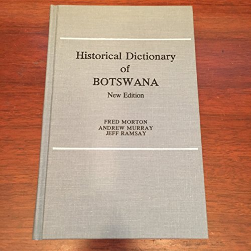 Historical Dictionary of Botswana (African Historical Dictionaries) (9780810822245) by Morton, Fred; Murray, Andrew; Ramsay, Jeff