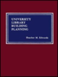 University Library Building Planning - Edwards Heather M.
