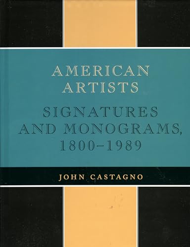 American Artists: Signatures and Monograms, 1800-1989