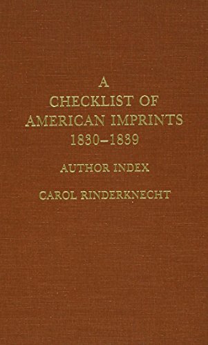 A Checklist of American Imprints, 1830-1839--Author Index - Rinderknecht, Carol