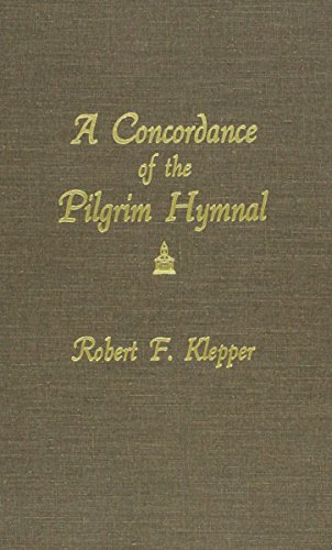 Stock image for A Concordance of the Pilgrim Hymnal for sale by Daniel Sparks--Bookseller