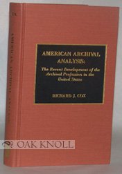 Stock image for American Archival Analysis : The Recent Development of the Archival Profession in the United States for sale by Better World Books