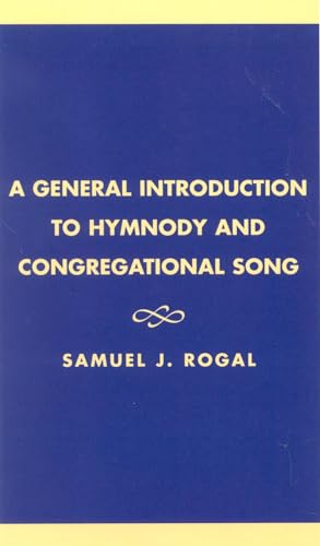 Stock image for A General Introduction to Hymnody and Congregational Song (ATLA Monograph Series) for sale by Chiron Media