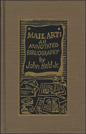 Mail Art: An Annotated Bibliography (9780810824553) by John Held Jr.