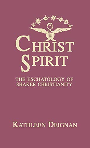 9780810824898: Christ Spirit: The Eschatology of Shaker Christianity: 29 (ATLA Monograph Series)