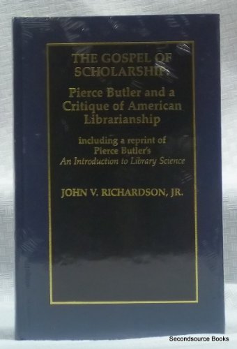 The Gospel of Scholarship (9780810824997) by Richardson Jr., John V.