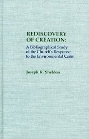 9780810825390: Rediscovery of Creation: A Bibliographical Study of the Church's Response to the Environmental Crisis: A Bibliographic Study of the Church's Response to the Environmental Crisis: 29