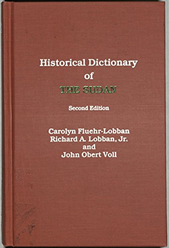 Historical Dictionary of the Sudan (9780810825475) by Fluehr-Lobban, Carolyn; Voll, John Obert; Lobban, Richard