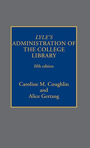 Stock image for Lyles Administration of the College Library for sale by Michael Lyons