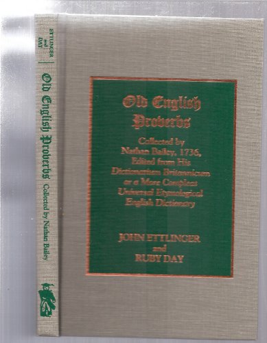 9780810825932: Old English Proverbs Collected by Nathan Bailey, 1736: Edited from His "Dictionarium Britannicum or a More Compleat Universal Etymological English Dictionary"