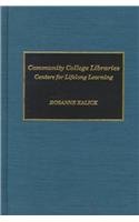 Community College Libraries (9780810826076) by Kalick, Rosanne