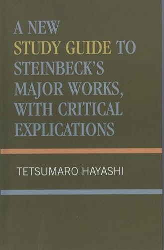 9780810826113: A New Study Guide To Steinbeck'S Major Works, With Critical Explications