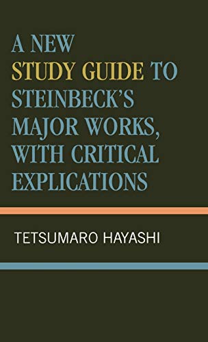9780810826113: A New Study Guide To Steinbeck'S Major Works, With Critical Explications